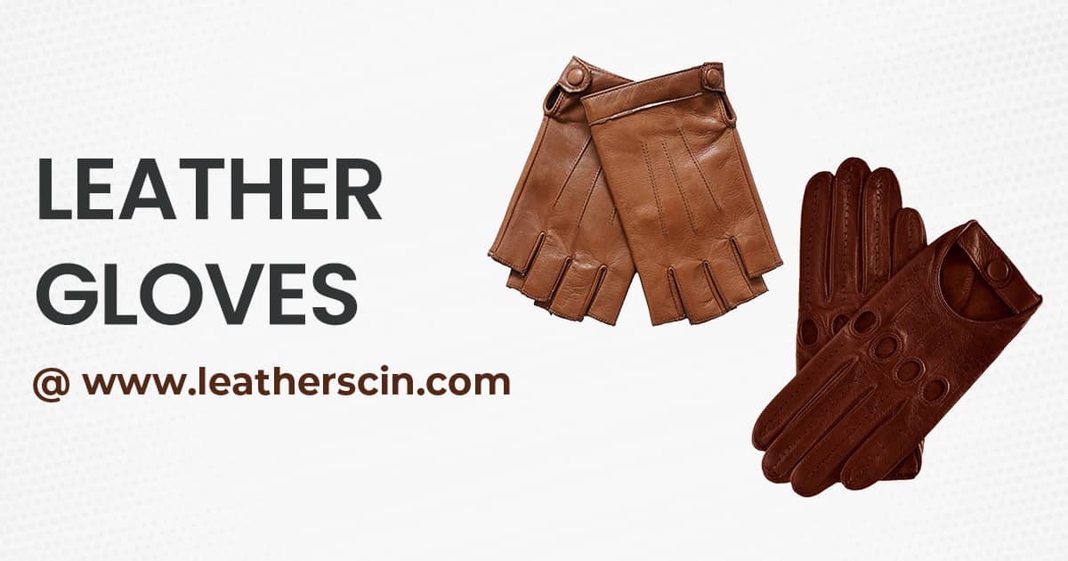 Shop 100% Real Leather Gloves | SCIN